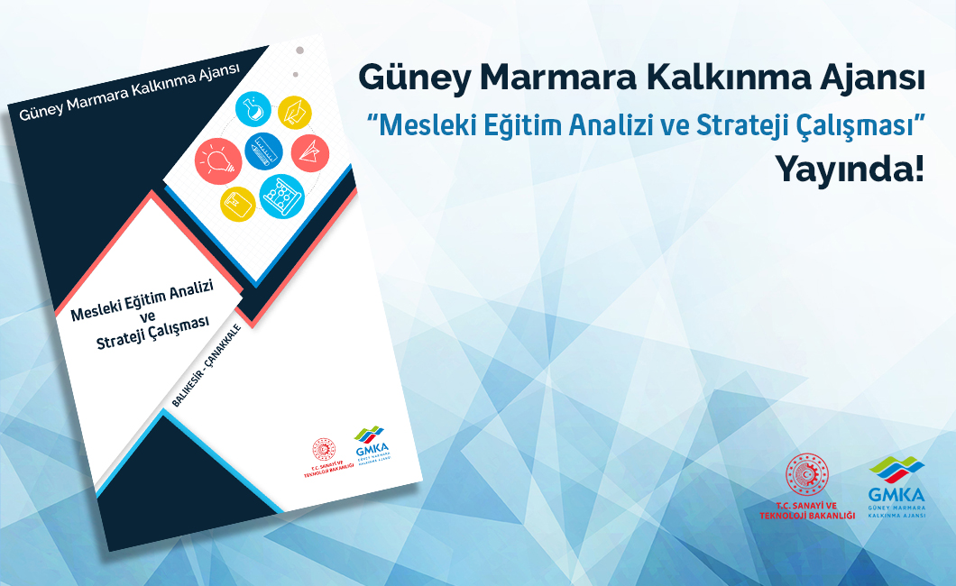 Güney Marmara Kalkınma Ajansı “Mesleki Eğitim Analizi ve Strateji Çalışması” Yayında!